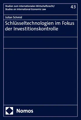 Schmid |  Schlüsseltechnologien im Fokus der Investitionskontrolle | Buch |  Sack Fachmedien