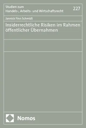 Schmidt |  Insiderrechtliche Risiken im Rahmen öffentlicher Übernahmen | Buch |  Sack Fachmedien