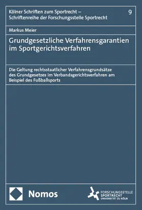 Meier | Grundgesetzliche Verfahrensgarantien im Sportgerichtsverfahren | Buch | 978-3-7560-3095-8 | www.sack.de