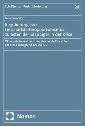Leschke | Regulierung von Geschäftsleiteropportunismus zulasten der Gläubiger in der Krise | Buch | 978-3-7560-3132-0 | sack.de