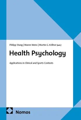 Stang / Weiss / Köllner | Health Psychology | Buch | 978-3-7560-3139-9 | www.sack.de