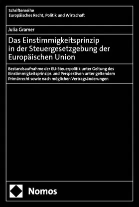 Gramer |  Das Einstimmigkeitsprinzip in der Steuergesetzgebung der Europäischen Union | Buch |  Sack Fachmedien