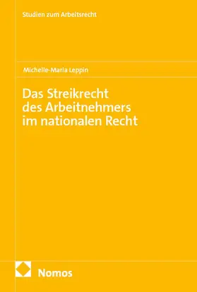 Leppin |  Das Streikrecht des Arbeitnehmers im nationalen Recht | Buch |  Sack Fachmedien