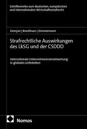 Zimmermann / Domjan / Brockhues |  Strafrechtliche Auswirkungen des LkSG und der CSDDD | Buch |  Sack Fachmedien