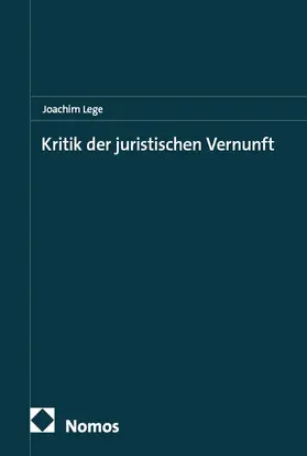 Lege | Kritik der juristischen Vernunft | Buch | 978-3-7560-3334-8 | sack.de