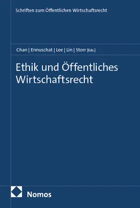 Chan / Ennuschat / Lee |  Ethik und Öffentliches Wirtschaftsrecht | Buch |  Sack Fachmedien