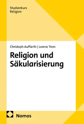 Auffarth / Trein |  Religion und Säkularisierung | Buch |  Sack Fachmedien