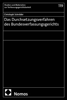 Schröder |  Das Durchsetzungsverfahren des Bundesverfassungsgerichts | Buch |  Sack Fachmedien