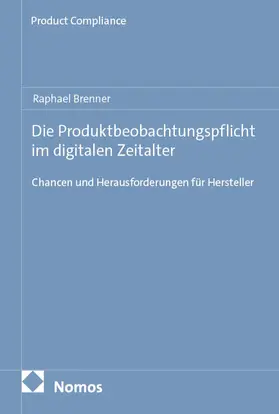 Brenner |  Die Produktbeobachtungspflicht im digitalen Zeitalter | Buch |  Sack Fachmedien