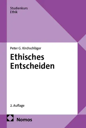 Kirchschläger |  Ethisches Entscheiden | Buch |  Sack Fachmedien