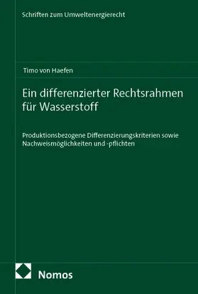 von Haefen |  Ein differenzierter Rechtsrahmen für Wasserstoff | Buch |  Sack Fachmedien