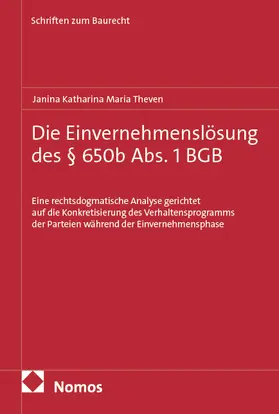 Theven |  Die Einvernehmenslösung des § 650b Abs. 1 BGB | Buch |  Sack Fachmedien