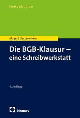 Mayer / Oesterwinter | Die BGB-Klausur - eine Schreibwerkstatt | Buch | 978-3-7560-3552-6 | www.sack.de