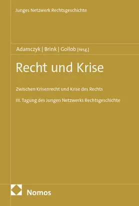 Adamczyk / Gollob / Brink |  Recht und Krise | Buch |  Sack Fachmedien