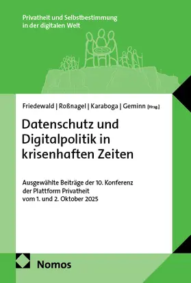 Friedewald / Roßnagel / Karaboga |  Datenschutz und Digitalpolitik in krisenhaften Zeiten | Buch |  Sack Fachmedien
