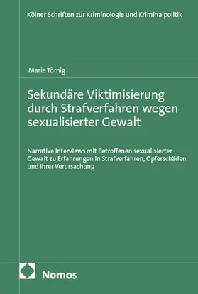 Törnig |  Sekundäre Viktimisierung durch Strafverfahren wegen sexualisierter Gewalt | Buch |  Sack Fachmedien