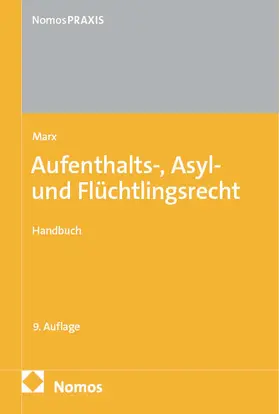 Marx |  Aufenthalts-, Asyl- und Flüchtlingsrecht | Buch |  Sack Fachmedien