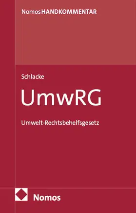 Schlacke |  Umwelt-Rechtsbehelfsgesetz: UmwRG | Buch |  Sack Fachmedien