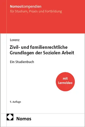 Lorenz |  Zivil- und familienrechtliche Grundlagen der Sozialen Arbeit | Buch |  Sack Fachmedien