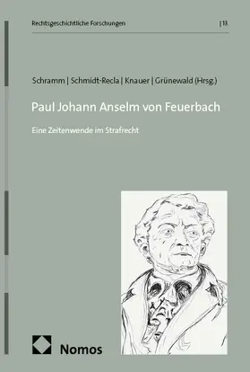 Schramm / Schmidt-Recla / Knauer |  Paul Johann Anselm von Feuerbach | Buch |  Sack Fachmedien