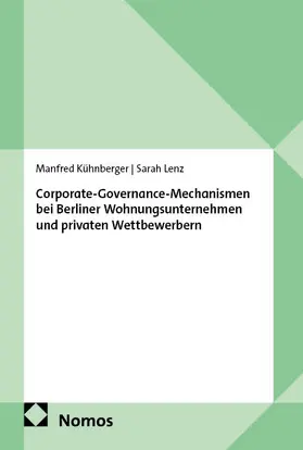 Kühnberger / Lenz |  Corporate-Governance-Mechanismen bei Berliner Wohnungsunternehmen und privaten Wettbewerbern | Buch |  Sack Fachmedien