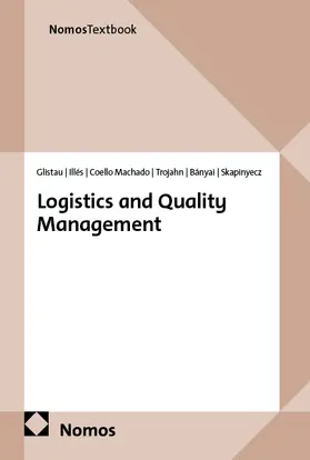 Glistau / Illés / Coello Machado |  Logistics and Quality Management | Buch |  Sack Fachmedien