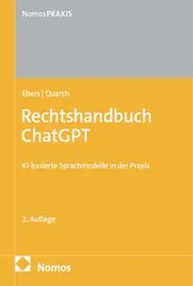 Ebers / Quarch | Rechtshandbuch ChatGPT | Buch | 978-3-7560-3818-3 | www.sack.de