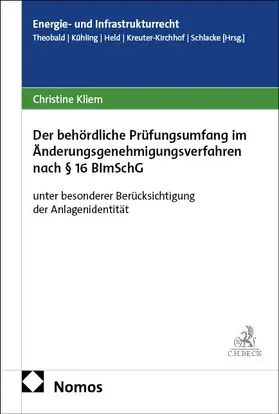 Kliem |  Der behördliche Prüfungsumfang im Änderungsgenehmigungsverfahren nach § 16 BImSchG | Buch |  Sack Fachmedien