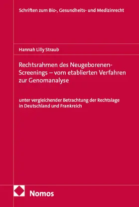 Straub |  Rechtsrahmen des Neugeborenen-Screenings - vom etablierten Verfahren zur Genomanalyse | Buch |  Sack Fachmedien