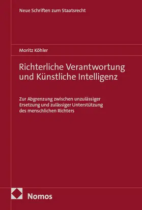 Köhler |  Richterliche Verantwortung und Künstliche Intelligenz | Buch |  Sack Fachmedien