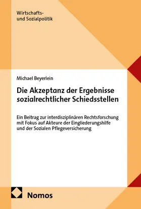 Beyerlein |  Die Akzeptanz der Ergebnisse sozialrechtlicher Schiedsstellen | Buch |  Sack Fachmedien