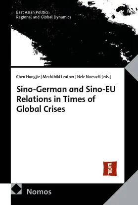 Hongjie / Leutner / Noesselt |  Sino-German and Sino-EU Relations in Times of Global Crises | Buch |  Sack Fachmedien