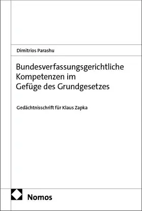 Parashu |  Bundesverfassungsgerichtliche Kompetenzen im Gefüge des Grundgesetzes | Buch |  Sack Fachmedien