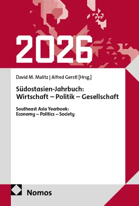 Malitz / Gerstl |  Südostasien-Jahrbuch: Wirtschaft - Politik - Gesellschaft | Southeast Asia Yearbook: Economy – Politics – Society | Buch |  Sack Fachmedien