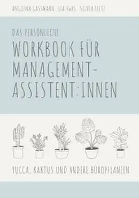 Gaßmann / Leitz / Haas |  Yucca, Kaktus und andere Büropflanzen | Buch |  Sack Fachmedien