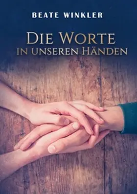 Winkler |  Die Worte in unseren Händen | Buch |  Sack Fachmedien