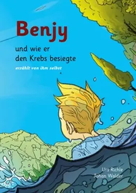 Richle |  Benjy, und wie er den Krebs besiegte | Buch |  Sack Fachmedien