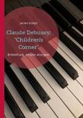 Scheytt |  Claude Debussy: "Children's Corner" | Buch |  Sack Fachmedien