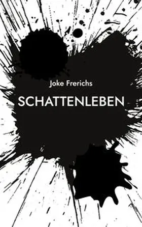 Frerichs |  Schattenleben | Buch |  Sack Fachmedien