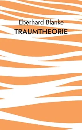 Blanke |  Traumtheorie | Buch |  Sack Fachmedien