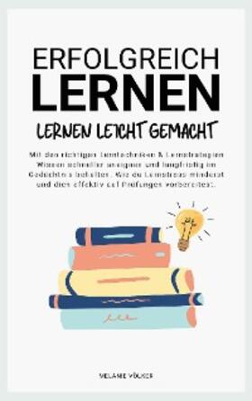 Völker | ERFOLGREICH LERNEN: Lernen leicht gemacht | E-Book | sack.de