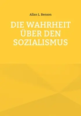 Benson |  Die Wahrheit über den Sozialismus | Buch |  Sack Fachmedien