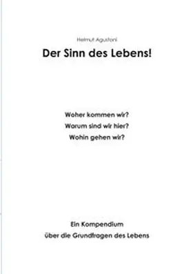Agustoni |  Der Sinn des Lebens | Buch |  Sack Fachmedien