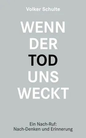 Schulte |  Wenn der Tod uns weckt | Buch |  Sack Fachmedien