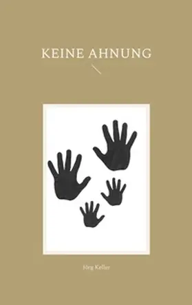 Keller |  Keine Ahnung | Buch |  Sack Fachmedien