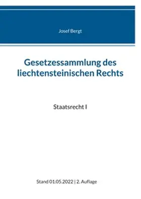 Bergt |  Gesetzessammlung des liechtensteinischen Rechts | Buch |  Sack Fachmedien