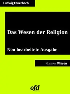 Feuerbach / edition |  Das Wesen der Religion | eBook | Sack Fachmedien