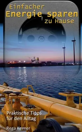 Kerner |  Einfacher Energie sparen zu Hause | Buch |  Sack Fachmedien
