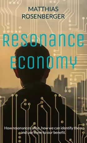 Rosenberger |  Resonance Economy | Buch |  Sack Fachmedien