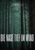 Dietrich |  Die Nase tief im Wind | Buch |  Sack Fachmedien